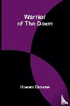 Browne, Howard - Warrior of the Dawn
