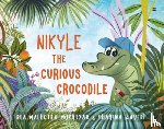Rea, Malhotra Mukhtyar - Nikyle The Curious Crocodile