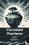 Galsworthy, John - The Island Pharisees Part I the Town