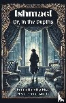 Dorothy, Emma, Southworth, Nevitte - Ishmael Or, In the Depths