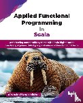 Mishra, Virendra Kumar - Applied Functional Programming in Scala