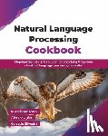 Moscato, Rosario, Ligios, Alessio - Natural Language Processing Cookbook