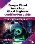 Sarkar, Arijit - Google Cloud Associate Cloud Engineer Certification Guide