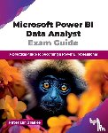 Braake, Peter ter - Microsoft Power BI Data Analyst Exam Guide