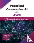 Dabra, Munish - Practical Generative AI on AWS