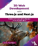 Tazetdinov, Andrei - 3D Web Development with Three.js and Next.js