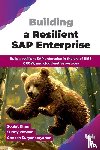 Khan, Soulat - Building a Resilient SAP Enterprise