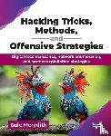 Meredith, Dale - Hacking Tricks, Methods, and Offensive Strategies