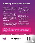Akhtar, Shakil - Mastering AI and Cloud Robotics