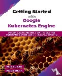 Saha, Nilanjana, Banik, Nishanta - Getting Started with Google Kubernetes Engine
