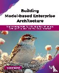 Bahri, Mudar - Building Model-based Enterprise Architecture