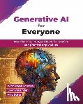 Sabesan, Karthikeyan, Dutta, Nilip - Generative AI for Everyone