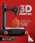 P R, Arunkrishnan, Ghosh, Pijush - 3D Printing