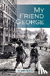 Bellus, Stewart - My Friend George