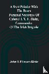 John Y. Fillmore Blake - A West Pointer With The Boers Personal Narrative Of Colonel J. Y. F. Blake, Commander Of The Irish Brigade