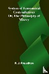 Proudhon, P. -J. - System of Economical Contradictions; Or, The Philosophy of Misery