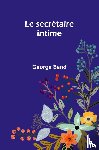 Sand, George - Le secrétaire intime