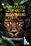 Corbett, Jim - The Man-Eating Leopard of Rudraprayag