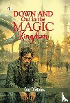 Doctorow, Cory - Doctorow, C: Down and Out in the Magic Kingdom