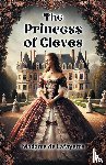 Lafayette, Madame De - The Princess of Cleves