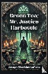 Lefanu, Joseph Sheridan - Green Tea; Mr. Justice Harbottle
