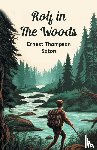 Seton, Ernest Thompson - Rolf in the Woods (Edition2024)