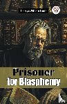 Foote, George William - Prisoner for Blasphemy