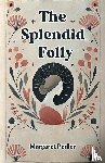 Pedler, Margaret - The Splendid Folly (Edition2024)