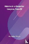 Thiers, Adolphe - Histoire de la Révolution française, Tome 08
