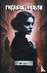Zola, Emile - Therese Raquin