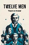 Dreiser, Theodore - Twelve Men (Edition2024)
