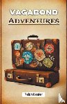 Keeler, Ralph - Vagabond Adventures (Edition2024)