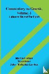 Luther, Martin - Commentary On Genesis, Vol. 2
