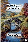 Wilder, Thornton - The Bridge Of San Luis Rey