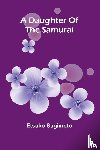 Sugimoto, Etsuko - A Daughter Of The Samurai