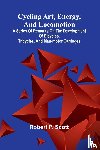 P. Scott, Robert - Cycling art, energy, and locomotion