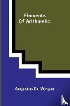 De Morgan, Augustus - Elements Of Arithmetic