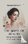 Santayana, George - The Sense of Beauty Being the Outlines of Aesthetic Theory