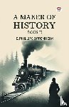 Oppenheim, E Phillips - A Maker of History Book II
