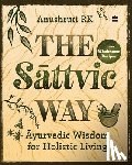 Anushruti, R.K. - The Sattvic Way