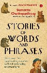 Chattopadhyay, Sumanto - Stories of Words and Phrases