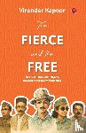 Kapoor, Virender - The Fierce and the Free