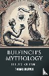 Bulfinch, Thomas - Bulfinch's Mythology The Age Of Fable