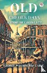 Cable, George Washington - Old Creole Days A Story Of Creole Life