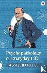 Freud, Sigmund - Psychopathology Of Everyday Life (Edition1)