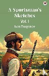 Turgenev, Ivan - A Sportsman's SketchesVol. I (Edition1)