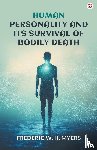 Myers, Frederic W H - Human Personality And Its Survival Of Bodily Death (Edition1)
