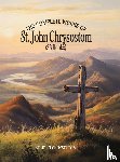 Chrysostom, St. John - The Complete Works of St. John Chrysostom (36 Books)