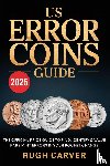Carver, Rugh - US ERROR COINS GUIDE 2025 (MINT MASTERS)