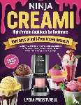 Frostwell, Lydia - Ninja CREAMi High Protein Cookbook for Beginners